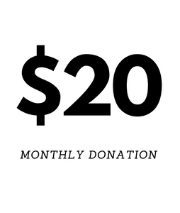 $20 Monthly Donation