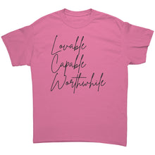 Load image into Gallery viewer, Lovable Capable Worthwhile shirt
