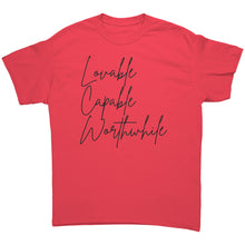 Load image into Gallery viewer, Lovable Capable Worthwhile shirt
