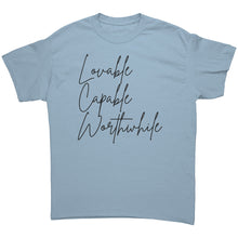 Load image into Gallery viewer, Lovable Capable Worthwhile shirt
