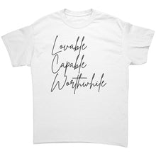 Load image into Gallery viewer, Lovable Capable Worthwhile shirt
