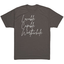 Load image into Gallery viewer, Tri Blend- Lovable Capable Worthwhile
