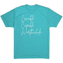 Load image into Gallery viewer, Tri Blend- Lovable Capable Worthwhile
