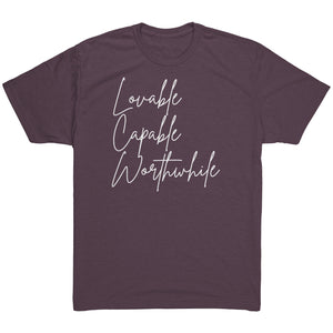 Tri Blend- Lovable Capable Worthwhile