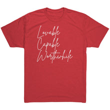 Load image into Gallery viewer, Tri Blend- Lovable Capable Worthwhile
