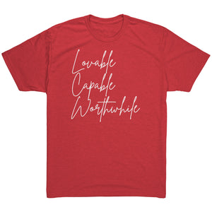 Tri Blend- Lovable Capable Worthwhile